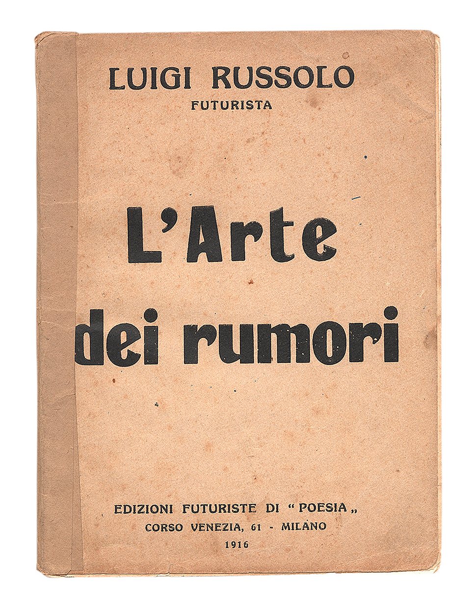 Луиджи Руссоло. &quot;Искусство шумов&quot;, 1913 год